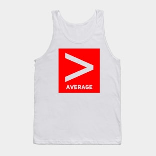 Better Than Average Tank Top